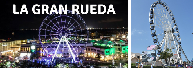 El nuevo hot spot: La Gran Rueda Cancún